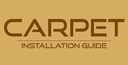 Carpet Installation Guide